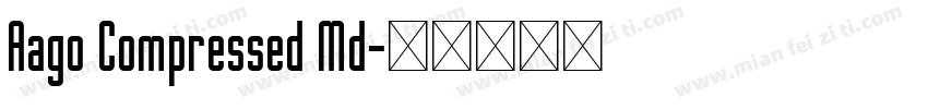 Aago Compressed Md字体转换